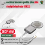 cochlear nucleus profile plus slim straight electrode (CI622) in Bangladesh