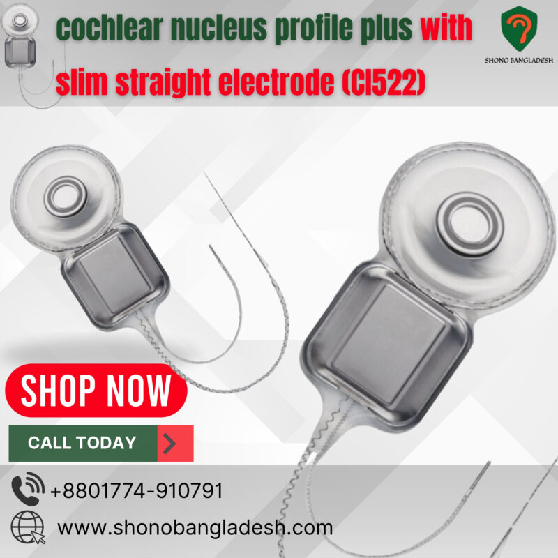 cochlear nucleus profile plus with slim straight electrode (CI522) in Bangladesh