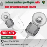 cochlear nucleus profile plus with slim straight electrode (CI522) in Bangladesh