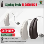 Starkey Evolv AI 2400 RIC R in Bangladesh