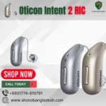 Oticon Intent 2 RIC in Bangladesh