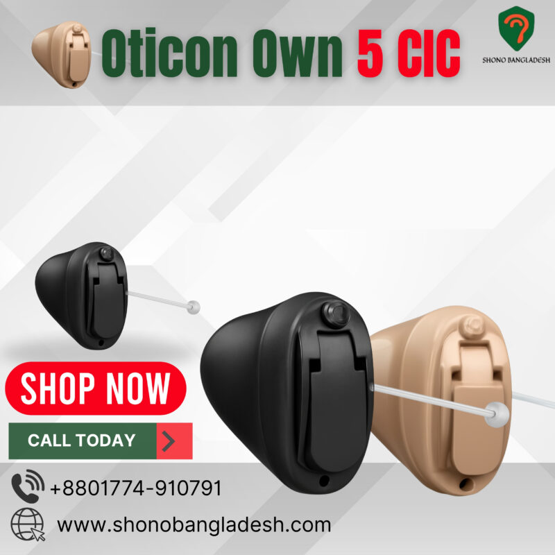 Oticon Own 5 CIC hearing aid in Bangladesh