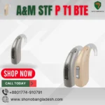 A&M STF P T1 BTE hearing aid price in Bangladesh